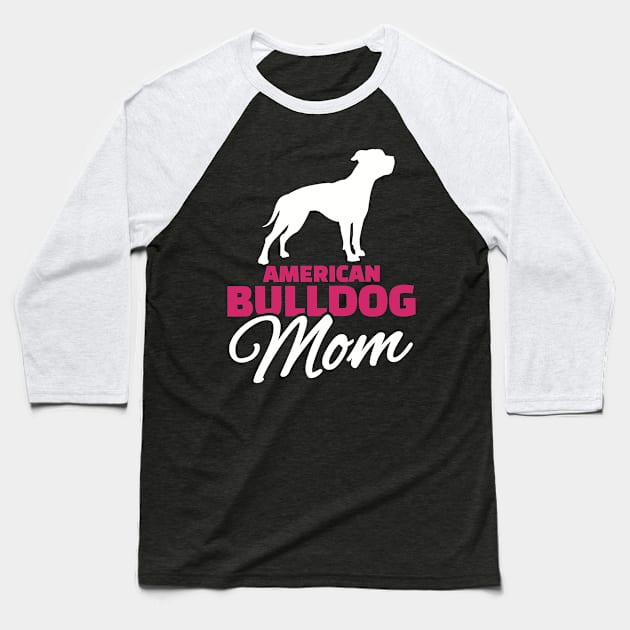 American Bulldog Mom Baseball T-Shirt by Designzz
